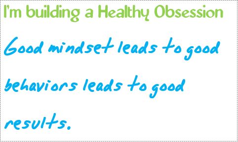 obsession good mindset