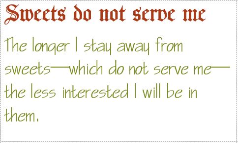 sweets do not serve me